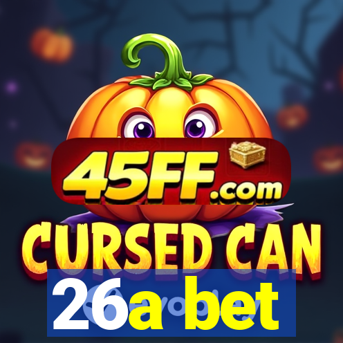 26a bet